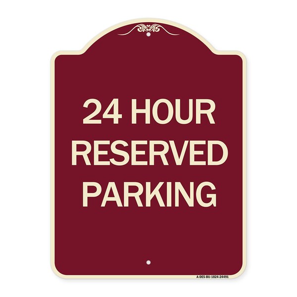 24 Hour Reserved Parking Heavy-Gauge Aluminum Architectural Sign, 24" x 18", BU-1824-24491